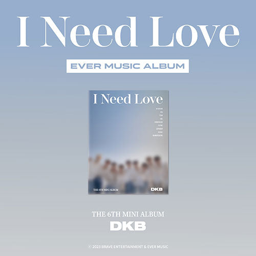 DKB I Need Love 6th Mini Album - EVER MUSIC ALBUM Version main image