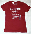 Fifth Sun Women's T-Shirt "Coffee Now Wine Later"