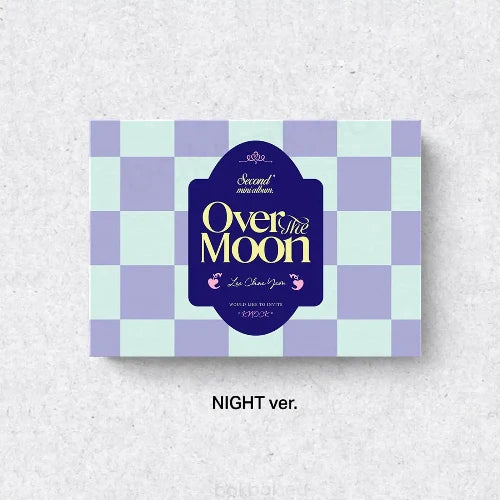 LEE CHAE YEON Over The Moon 2nd Mini Album - POCA version 2 variations - Night Version